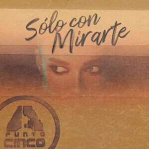 Álbum Sólo con Mirarte de A.5