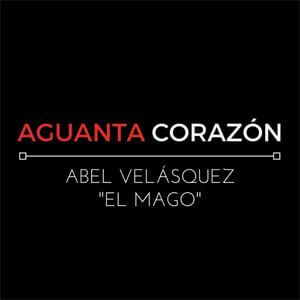 Disco Aguanta Corazón (En Vivo) de Abel Velásquez "El Mago"