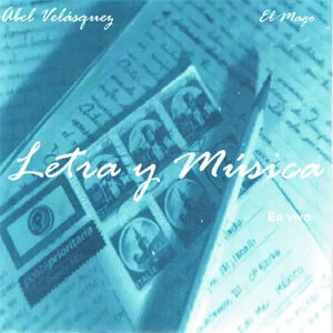 Disco Letra y Música (En Vivo) de Abel Velásquez "El Mago"