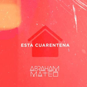 Disco Esta Cuarentena de Abraham Mateo