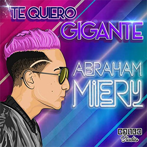 Disco Te Quiero Gigante de Abraham Miery