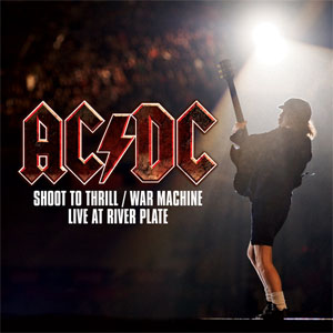 Disco Shoot To Thrill / War Machine (Live At River Plate) de AC/DC
