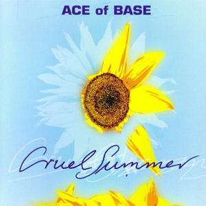 Disco Cruel Summer de Ace of Base