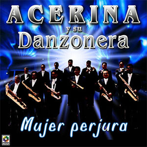 Disco Mujer Perjura de Acerina y Su Danzonera