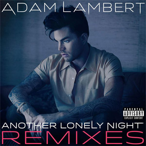 Disco Another Lonely Night (Remixes) de Adam Lambert