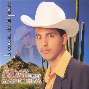 Disco La Corona De Mi Padre de Adán Chalino Sánchez