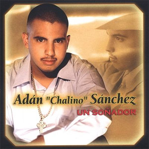 Disco Un Soñador de Adán Chalino Sánchez