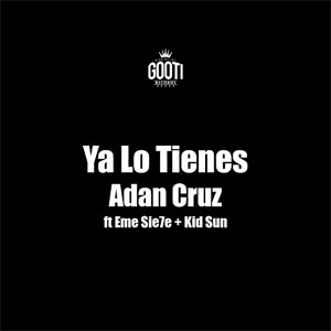 Disco Ya Lo Tienes de Adán Cruz