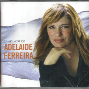 Disco O Melhor De Adelaide Ferreira de Adelaide Ferreira