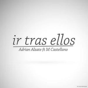 Disco Ir Tras Ellos de Adrián Álzate