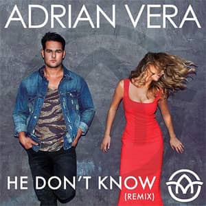 Disco He Don't Know (Remix) de Adrian Vera
