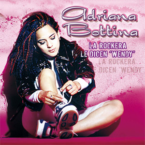 Disco La Rockera Le Dicen Wendy de Adriana Bottina