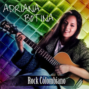 Disco Rock Colombiano de Adriana Bottina