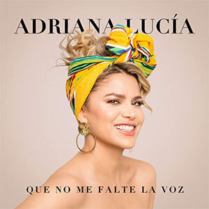 Disco Que No Me Falte la Voz de Adriana Lucía