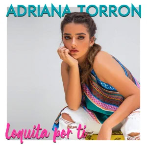 Disco Loquita por Ti de Adriana Torrón