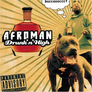 Disco Drunk'n' High de Afroman