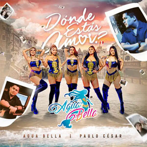 Disco Dónde Estás Amor de Agua Bella