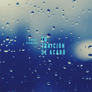 Disco Tu Traición Se Acabó de Agua Marina
