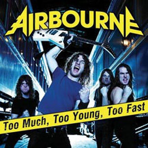 Disco Too Much, Too Young, Too Fast de Airbourne