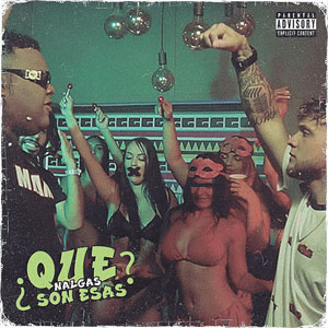 Disco ¿Qué Nalgas Son Esas? de Akapellah