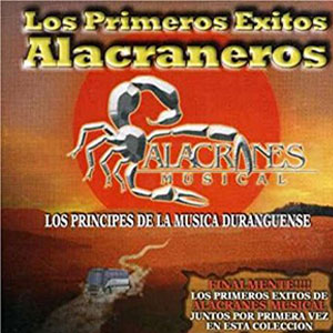 Disco Primeros Exitos Alacraneros de Alacranes Musical