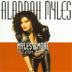 Disco Myles & More: The Very Best Of Alannah Myles de Alannah Myles