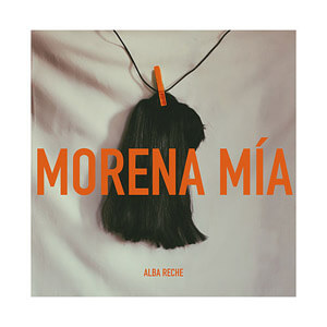Disco Morena Mía de Alba Reche