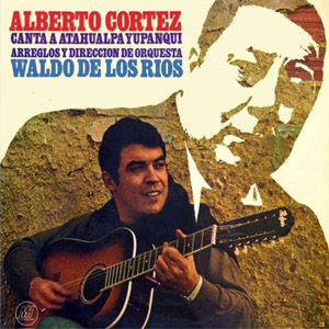 Disco Alberto Cortez Canta a Atahualpa Yupan de Alberto Cortez