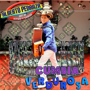 Disco La Cumbia Verdurosa de Alberto Pedraza