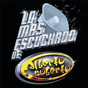 Disco Lo Más Escuchado De Alberto y Roberto de Alberto y Roberto