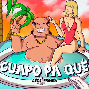 Disco Guapo Pa Qué de Aldo Ranks