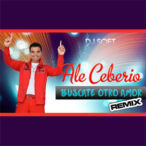 Disco Búscate Otro Amor (Remix) de Ale Ceberio