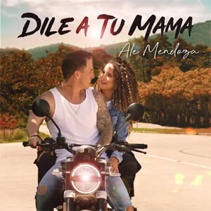 Disco Dile A Tu Mamá de Ale Mendoza