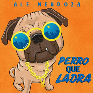 Disco Perro Que Ladra de Ale Mendoza