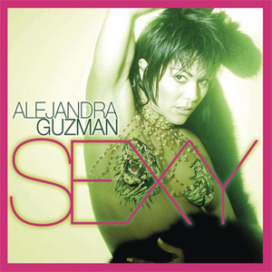Disco Sexy de Alejandra Guzmán