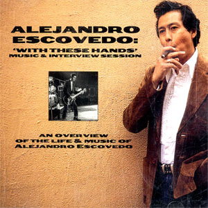 Disco  'With These Hands' Music & Interview Session de Alejandro Escovedo