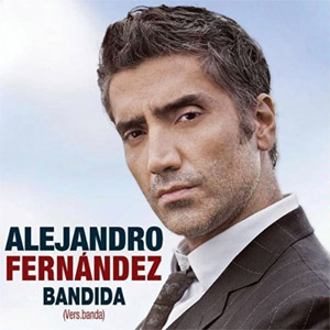 Disco Bandida (Versión Banda) de Alejandro Fernández