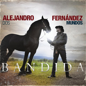 Disco Bandida de Alejandro Fernández
