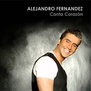 Disco Canta Corazón de Alejandro Fernández