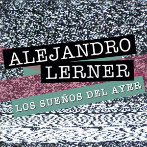 Disco Los Sueños del Ayer de Alejandro Lerner