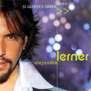 Disco Si Quieres Saber Quién Soy  de Alejandro Lerner