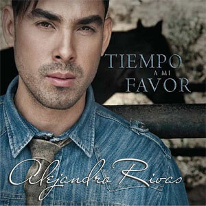 Disco Tiempo a Mi Favor de Alejandro Rivas