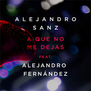 Disco A Que No Me Dejas de Alejandro Sanz