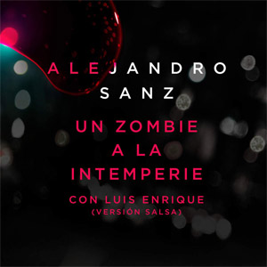 Disco Un Zombie A La Intemperie (Versión Salsa) de Alejandro Sanz