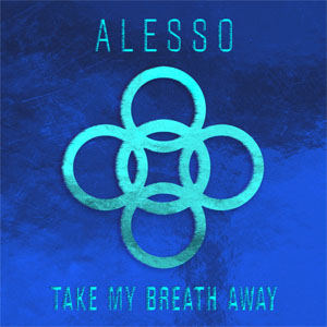 Disco Take My Breath Away de Alesso