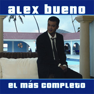 Disco El Más Completo de Alex Bueno