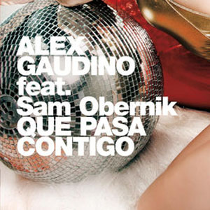 Disco Qué Pasa Contigo de Alex Gaudino