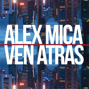 Disco Ven Atrás de Alex Mica