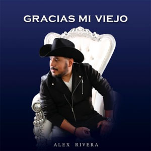 Disco Gracias Mi Viejo de Alex Rivera