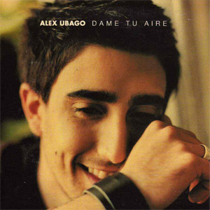 Disco Dame Tu Aire de Álex Ubago